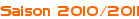 <p>Saison 2010/2011</p>